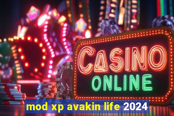 mod xp avakin life 2024